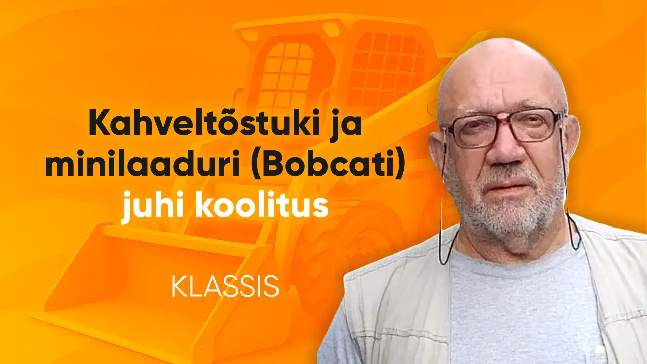 Anatoli-Tamm-kahveltstuki-ja-minilaaduri-Bobcati-juhi-koolitus-koolikell-töötukassa-koolitused