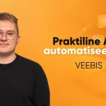Praktiline AI ja automatiseerimine