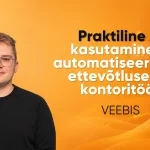 Kaitstud: Praktiline AI kasutamine ja automatiseerimine ettevõtluses ja kontoritöös